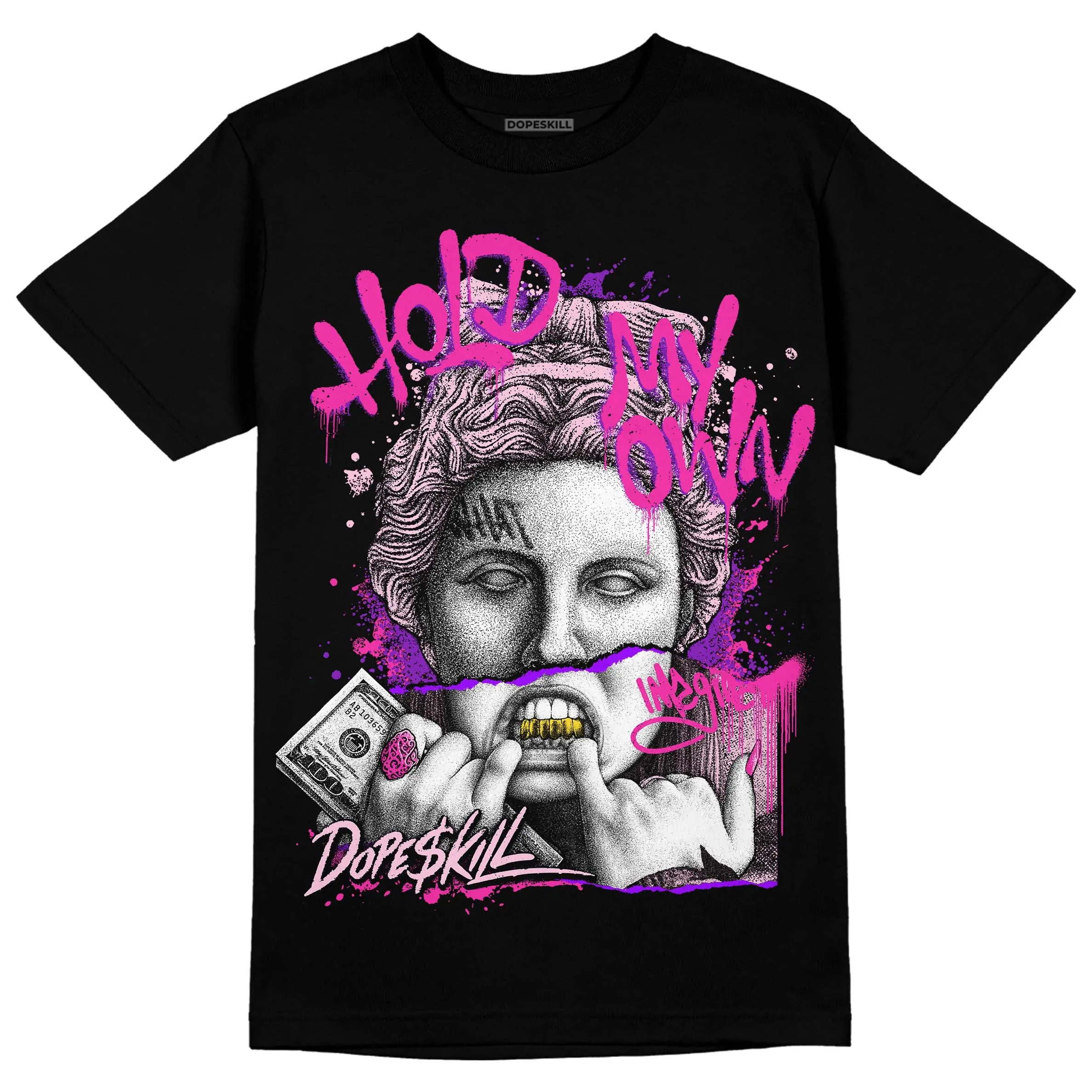 Triple Pink Dunk Low DopeSkill T-Shirt Hold My Own Graphic sold by DopeSkill product image thumbnail 2