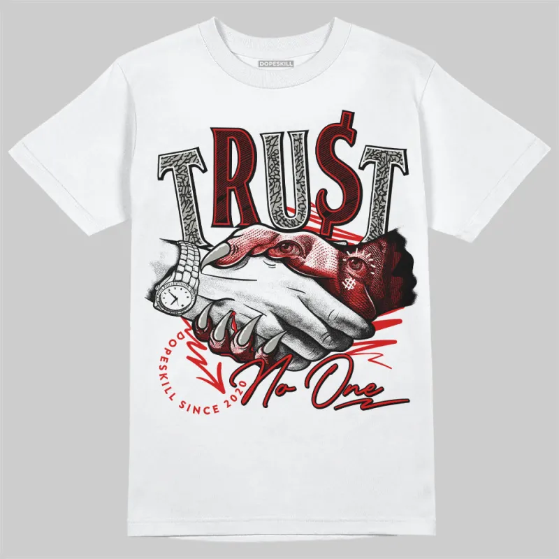 Fire Red 3s DopeSkill T-Shirt Trust No One Graphic sold by DopeSkill