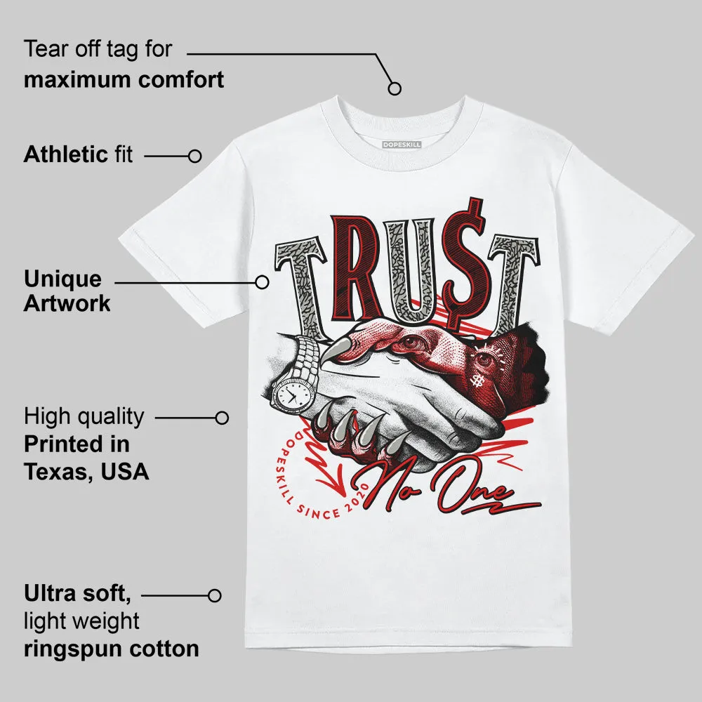 Fire Red 3s DopeSkill T-Shirt Trust No One Graphic sold by DopeSkill product image thumbnail 3