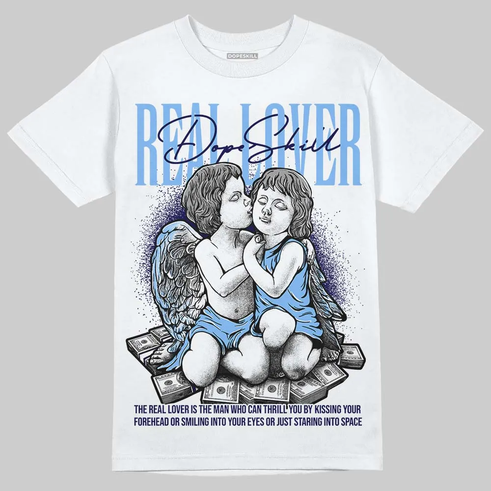 University Blue 6s DopeSkill T-Shirt Real Lover Graphic sold by DopeSkill