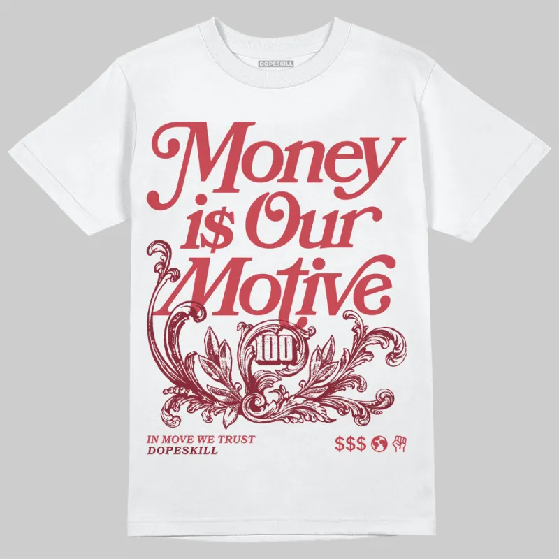 Valentine’s Day 4s DopeSkill T-Shirt Money Is Our Motive Typo Graphic sold by DopeSkill