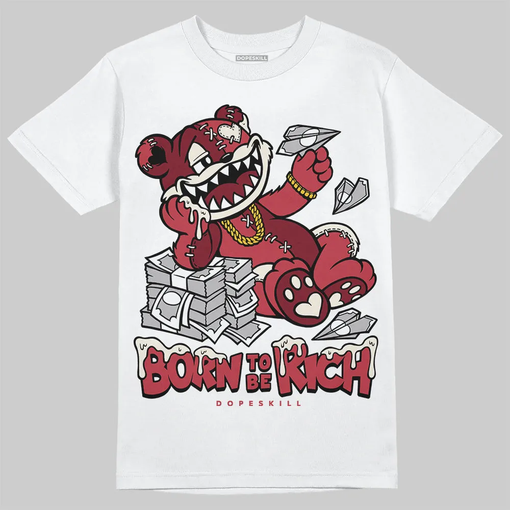 Valentine’s Day 4s DopeSkill T-Shirt Born To Be Rich Graphic sold by DopeSkill
