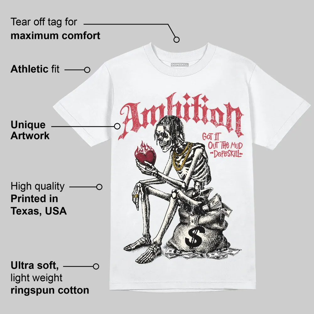 Valentine’s Day 4s DopeSkill T-Shirt Ambition Graphic sold by DopeSkill product image thumbnail 3