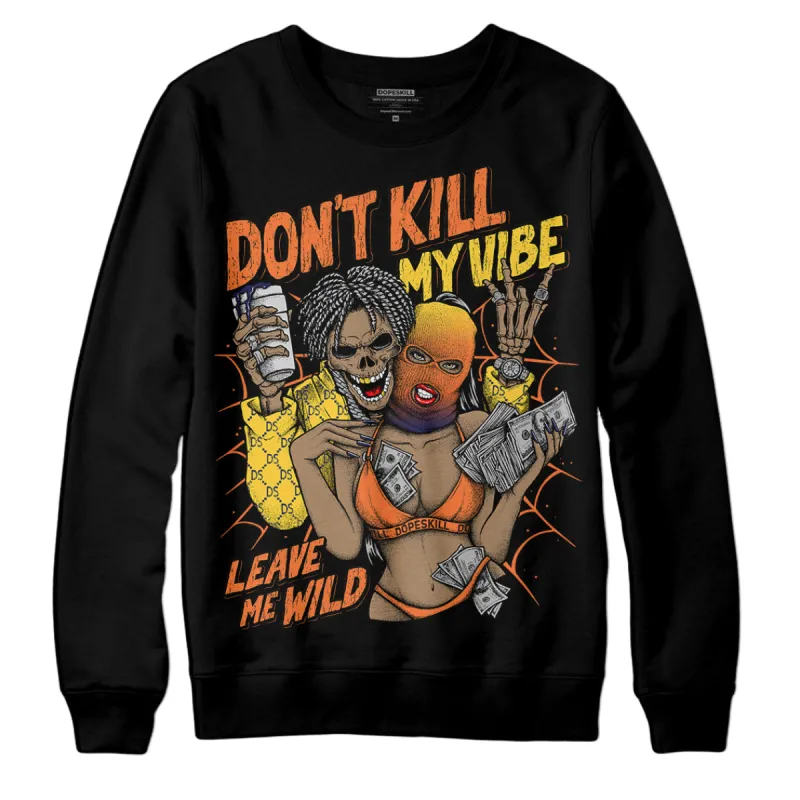 Rio 3s DopeSkill Sweatshirt Don't Kill My Vibe Graphic sold by DopeSkill