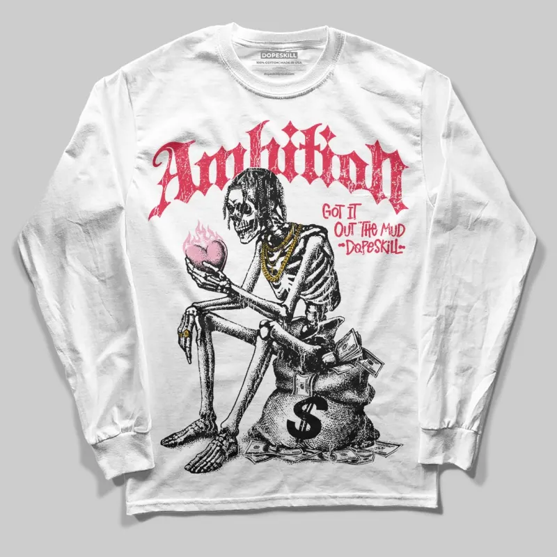 Dunk Valentine's Day DopeSkill Long Sleeve T-Shirt Ambition Graphic sold by DopeSkill