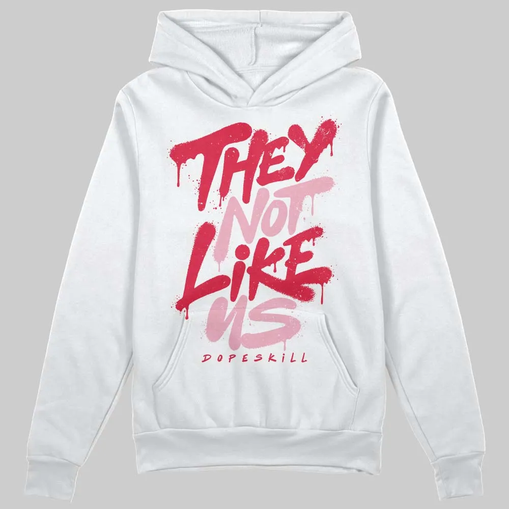 Dunk Valentine's Day DopeSkill Hoodie Sweatshirt They Not Like Us Graphic sold by DopeSkill