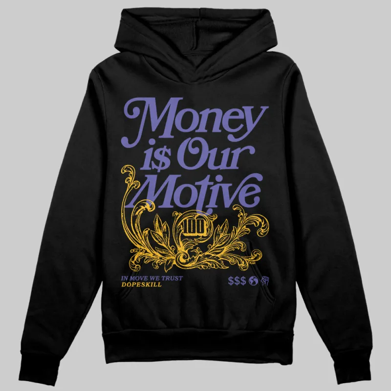 Lakers 4s DopeSkill Hoodie Sweatshirt Money Is Our Motive Typo Graphic made by DopeSkill
