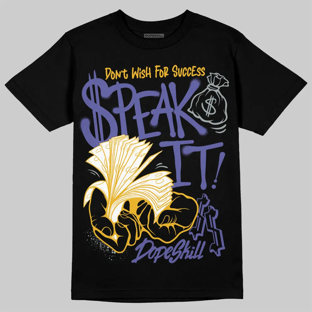 Lakers 4s DopeSkill T-Shirt Speak It Graphic sold by DopeSkill