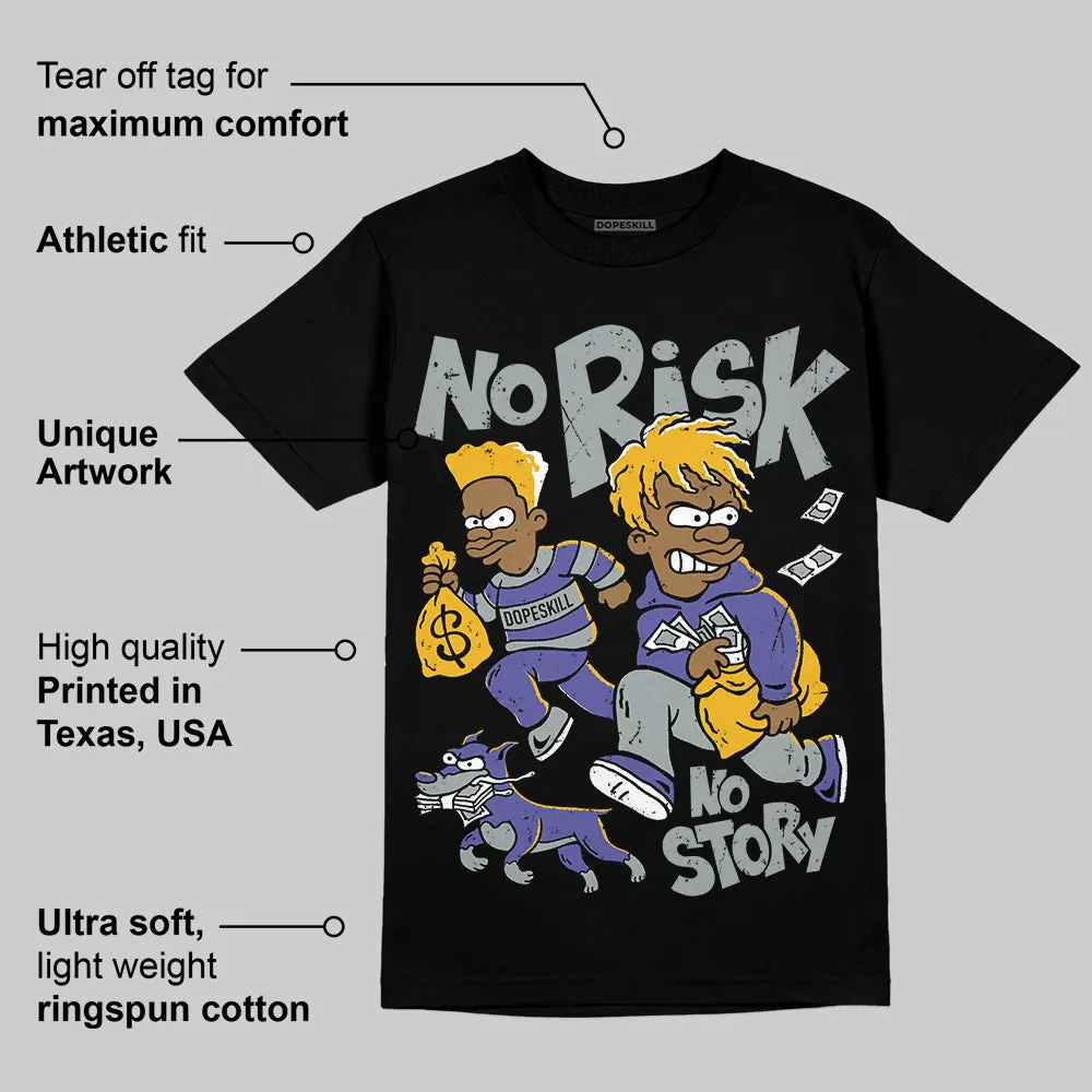 Lakers 4s DopeSkill T-Shirt No Risk No Story Graphic sold by DopeSkill product image thumbnail 3
