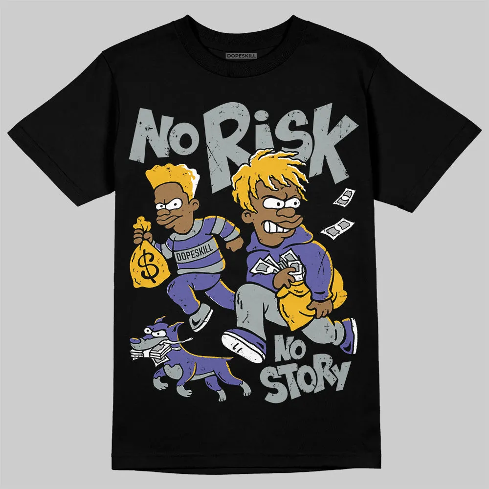 Lakers 4s DopeSkill T-Shirt No Risk No Story Graphic sold by DopeSkill