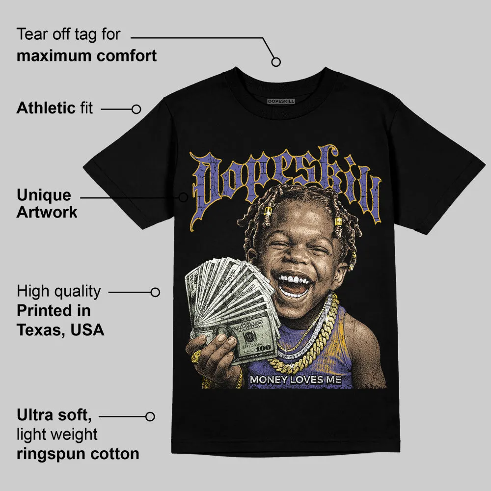 Lakers 4s DopeSkill T-Shirt Money Loves Me Graphic sold by DopeSkill product image thumbnail 3