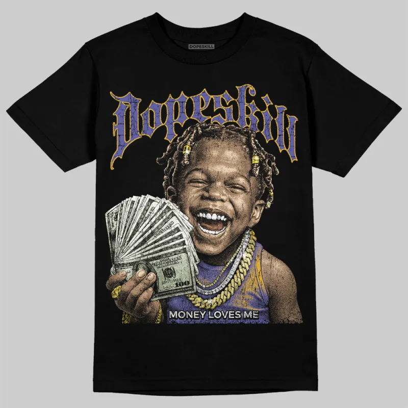 Lakers 4s DopeSkill T-Shirt Money Loves Me Graphic sold by DopeSkill