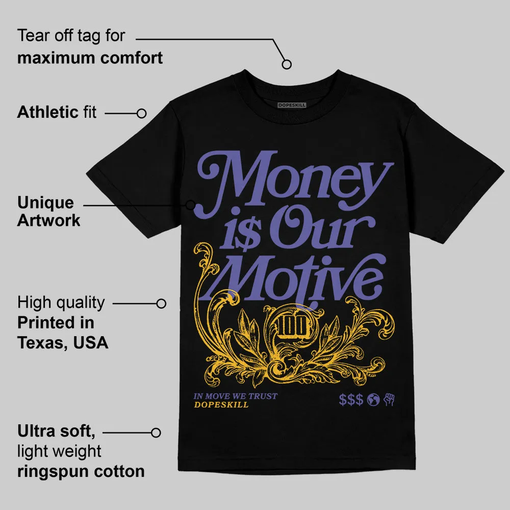 Lakers 4s DopeSkill T-Shirt Money Is Our Motive Typo Graphic sold by DopeSkill product image thumbnail 3