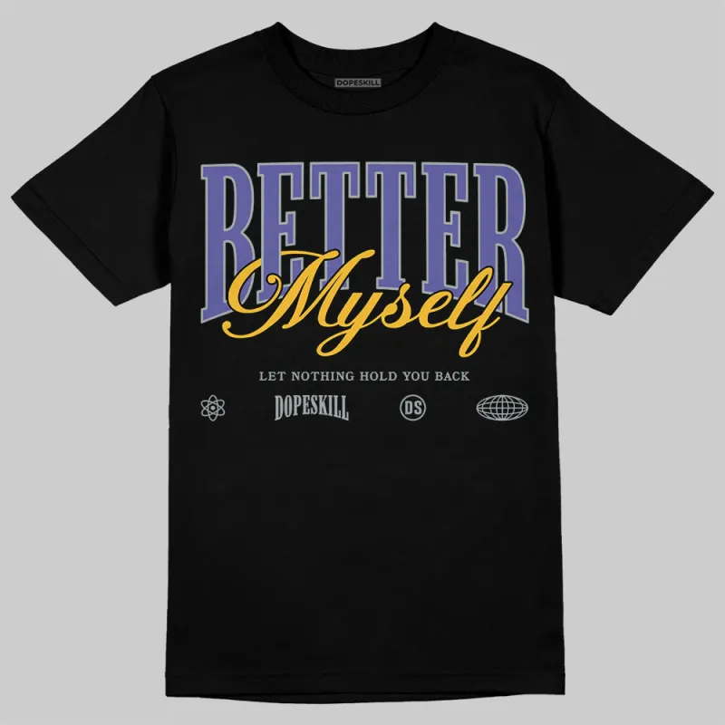 Lakers 4s DopeSkill T-Shirt Better Myself Graphic sold by DopeSkill