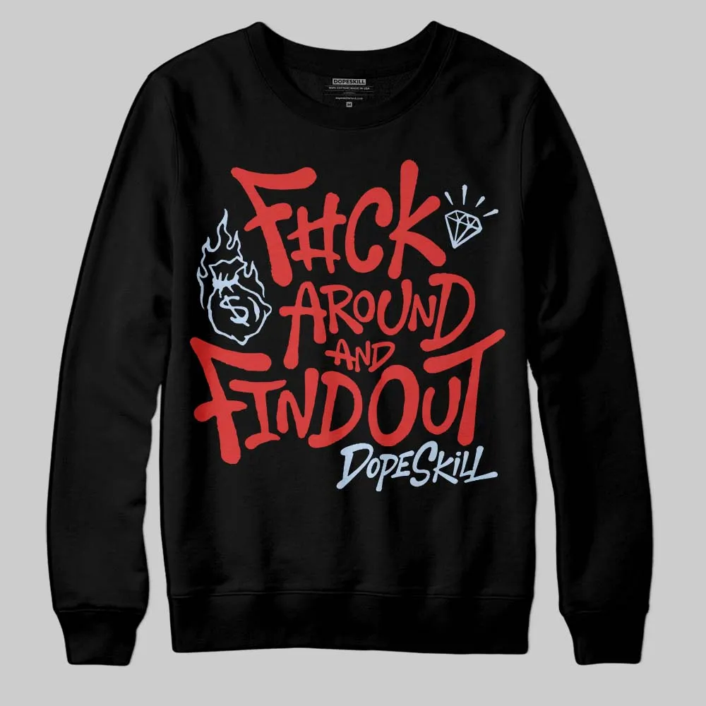 Reverse Infrared 6s DopeSkill Sweatshirt F#ck Around And Find Out Graphic sold by DopeSkill