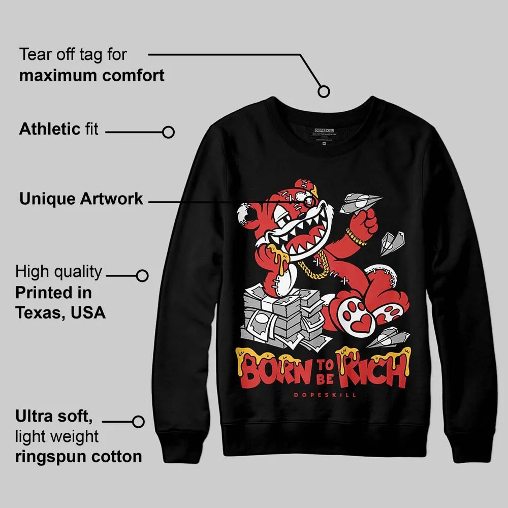 Reverse Infrared 6s DopeSkill Sweatshirt Born To Be Rich Graphic sold by DopeSkill product image thumbnail 3