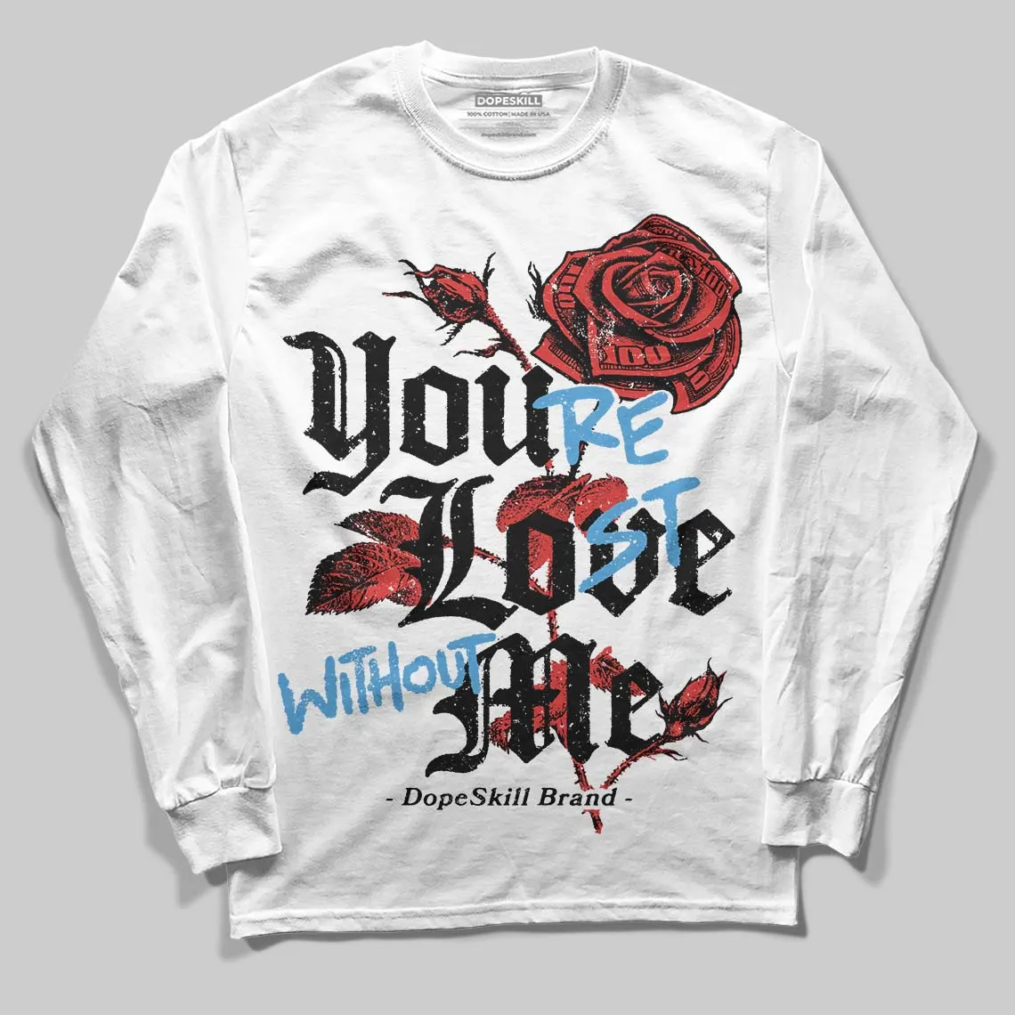 Reverse Infrared 6s DopeSkill Long Sleeve T-Shirt You’re Lost Without Me Graphic sold by DopeSkill product image thumbnail 2