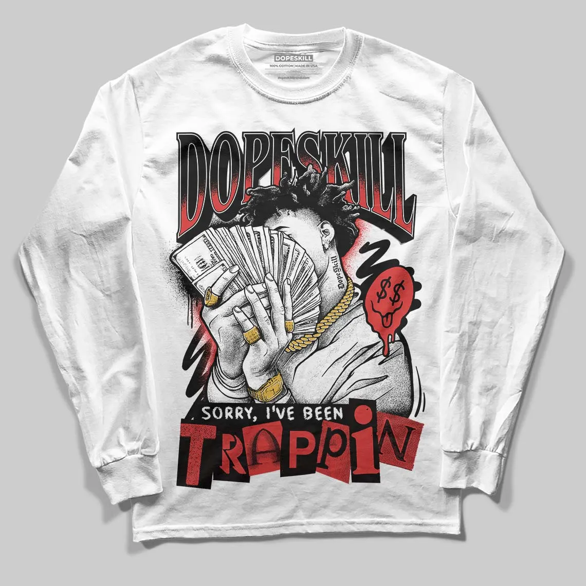 Reverse Infrared 6s DopeSkill Long Sleeve T-Shirt Sorry I've Been Trappin Graphic sold by DopeSkill product image thumbnail 2