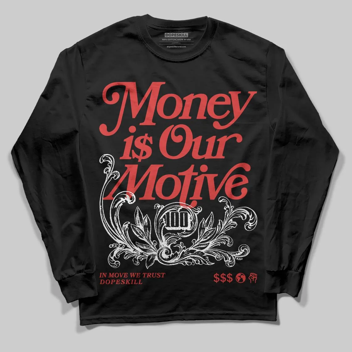 Reverse Infrared 6s DopeSkill Long Sleeve T-Shirt Money Is Our Motive Typo Graphic sold by DopeSkill