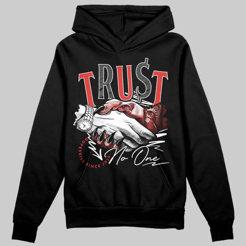 Reverse Infrared 6s DopeSkill Hoodie Sweatshirt Trust No One Graphic sold by DopeSkill