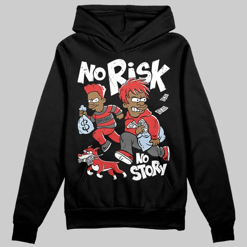 Reverse Infrared 6s DopeSkill Hoodie Sweatshirt No Risk No Story Graphic sold by DopeSkill
