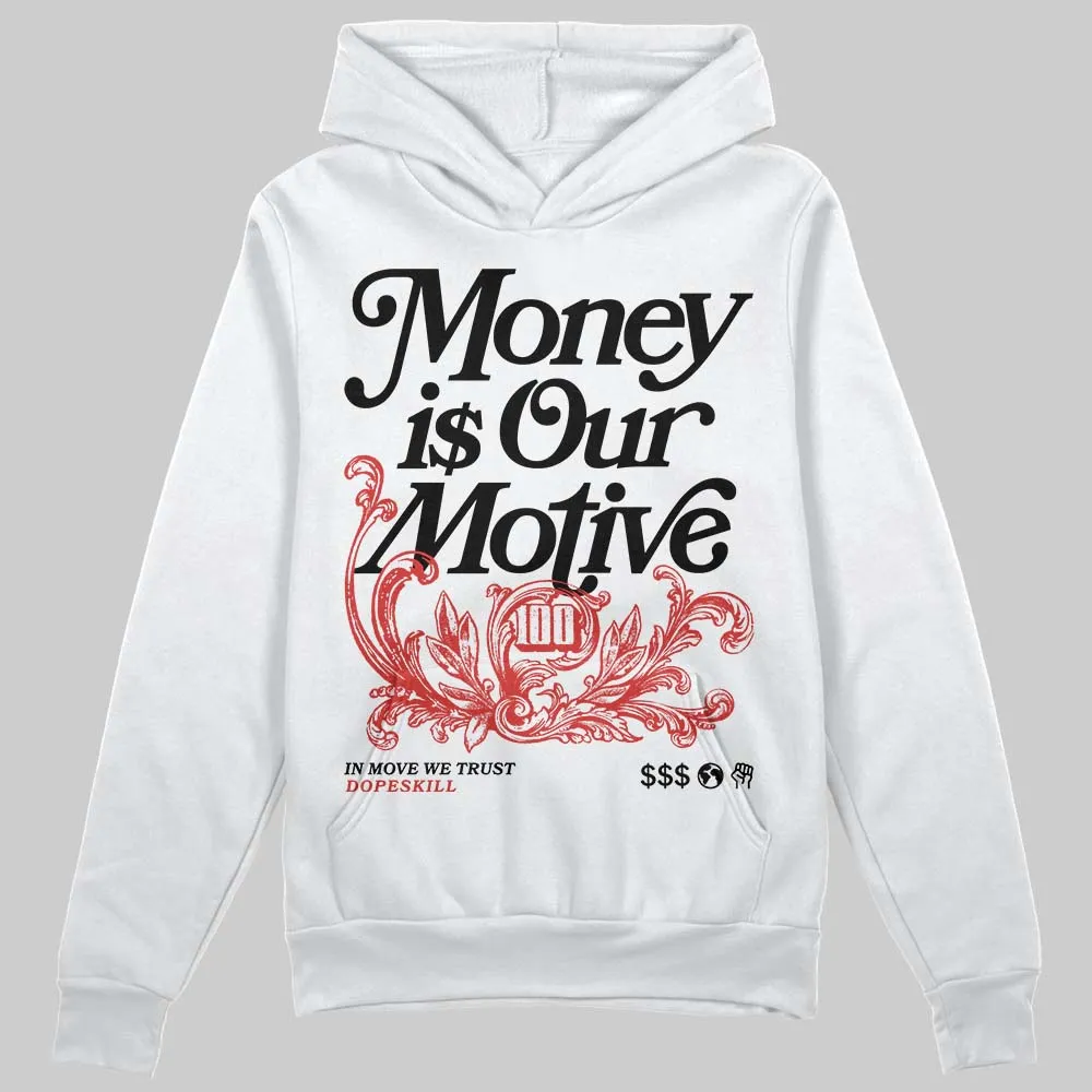 Reverse Infrared 6s DopeSkill Hoodie Sweatshirt Money Is Our Motive Typo Graphic sold by DopeSkill product image thumbnail 2