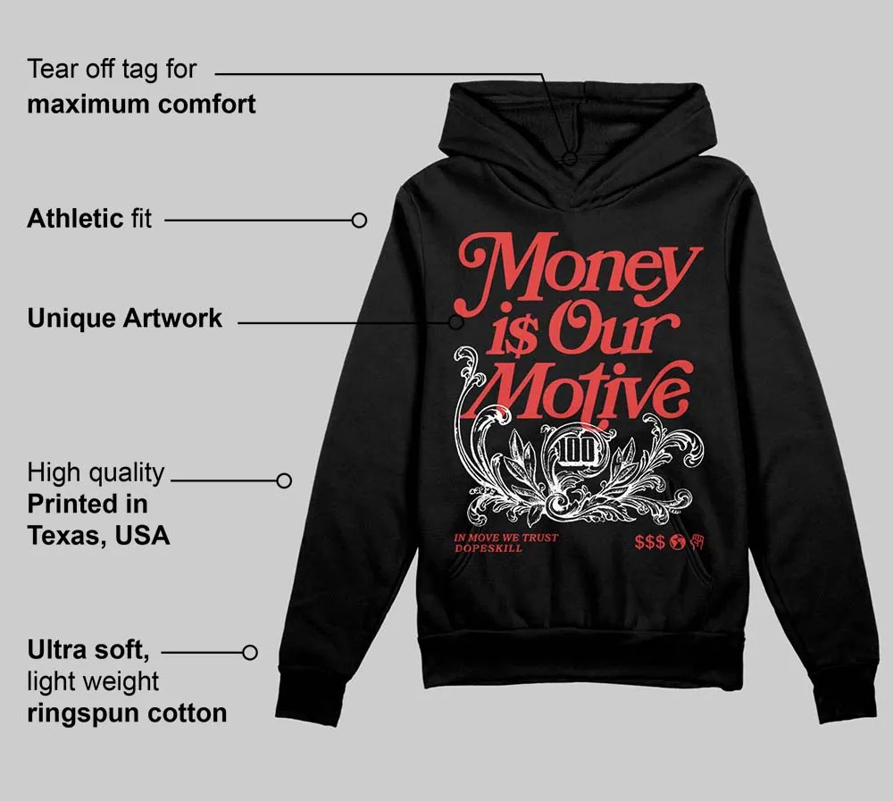 Reverse Infrared 6s DopeSkill Hoodie Sweatshirt Money Is Our Motive Typo Graphic sold by DopeSkill product image thumbnail 3