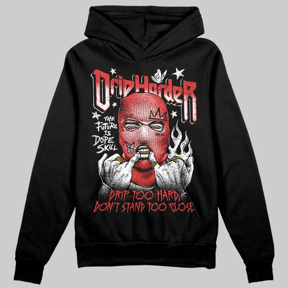 Reverse Infrared 6s DopeSkill Hoodie Sweatshirt Drip Harder Graphic sold by DopeSkill