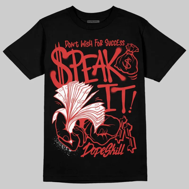 Reverse Infrared 6s DopeSkill T-Shirt Speak It Graphic sold by DopeSkill