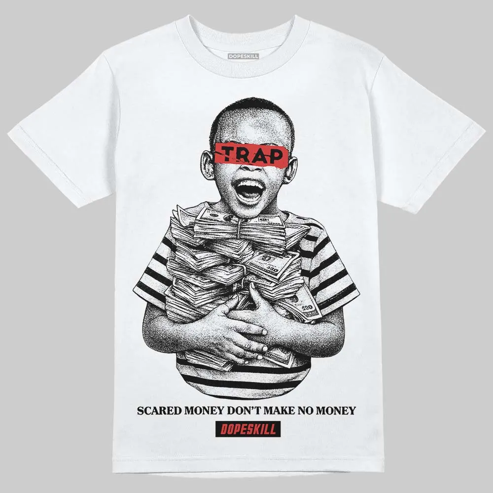 Reverse Infrared 6s DopeSkill T-Shirt Scared Money Don't Make No Money Graphic sold by DopeSkill product image thumbnail 2