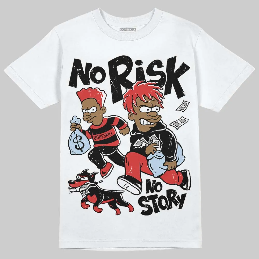 Reverse Infrared 6s DopeSkill T-Shirt No Risk No Story Graphic sold by DopeSkill product image thumbnail 2
