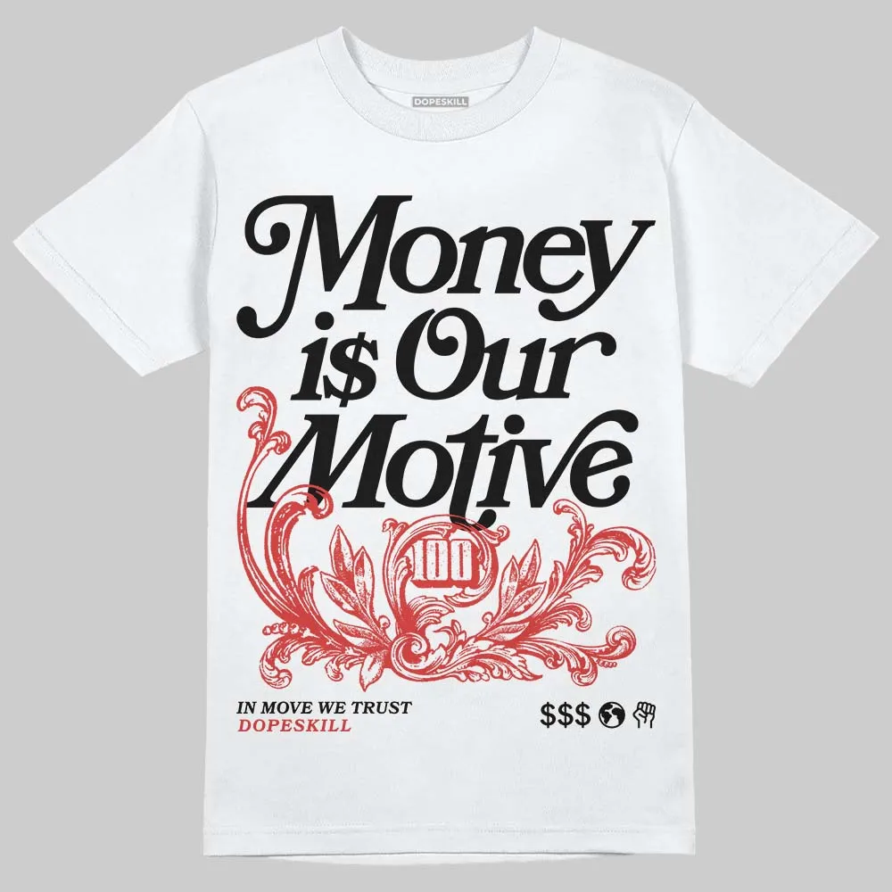 Reverse Infrared 6s DopeSkill T-Shirt Money Is Our Motive Typo Graphic sold by DopeSkill product image thumbnail 2