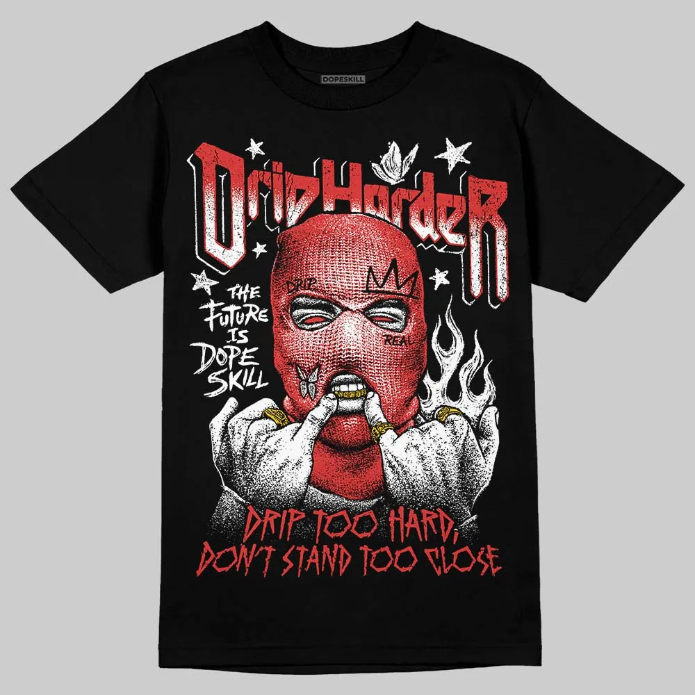 Reverse Infrared 6s DopeSkill T-Shirt Drip Harder Graphic sold by DopeSkill