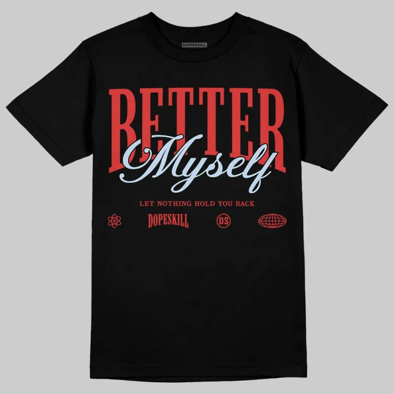Reverse Infrared 6s DopeSkill T-Shirt Better Myself Graphic sold by DopeSkill