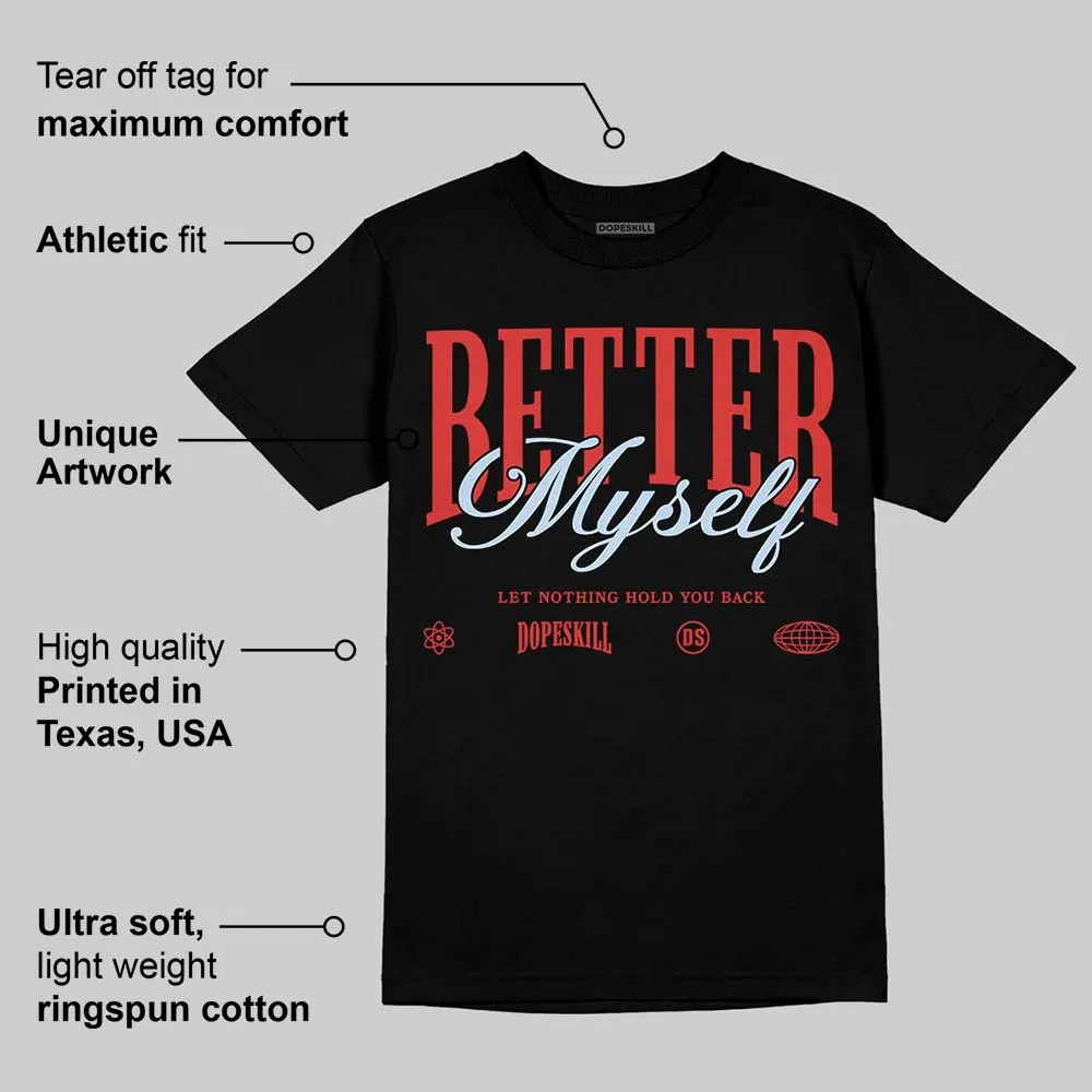 Reverse Infrared 6s DopeSkill T-Shirt Better Myself Graphic sold by DopeSkill product image thumbnail 3