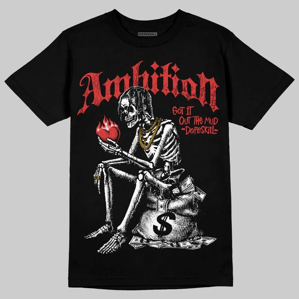 Reverse Infrared 6s DopeSkill T-Shirt Ambition Graphic sold by DopeSkill