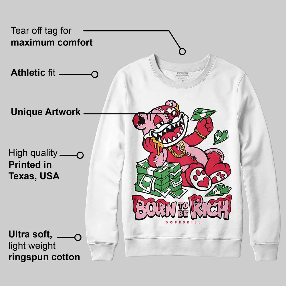 Dunk Valentine's Day DopeSkill Sweatshirt Born To Be Rich Graphic sold by DopeSkill product image thumbnail 3