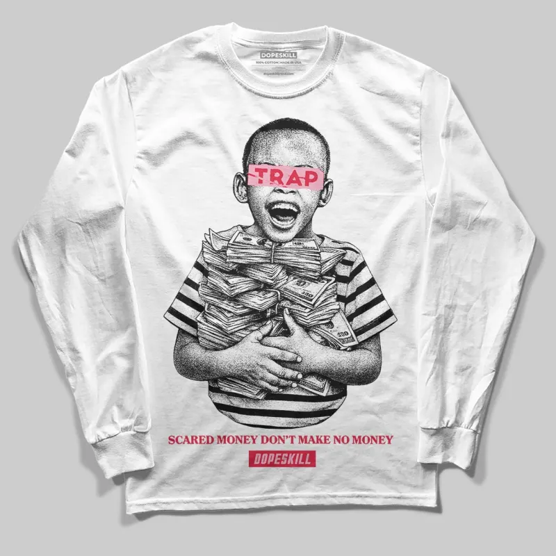 Dunk Valentine's Day DopeSkill Long Sleeve T-Shirt Scared Money Don't Make No Money Graphic sold by DopeSkill