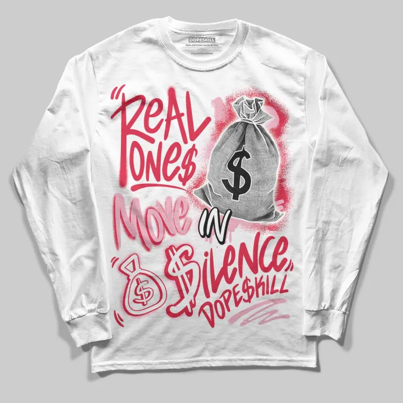 Dunk Valentine's Day DopeSkill Long Sleeve T-Shirt Real Ones Move In Silence Graphic sold by DopeSkill