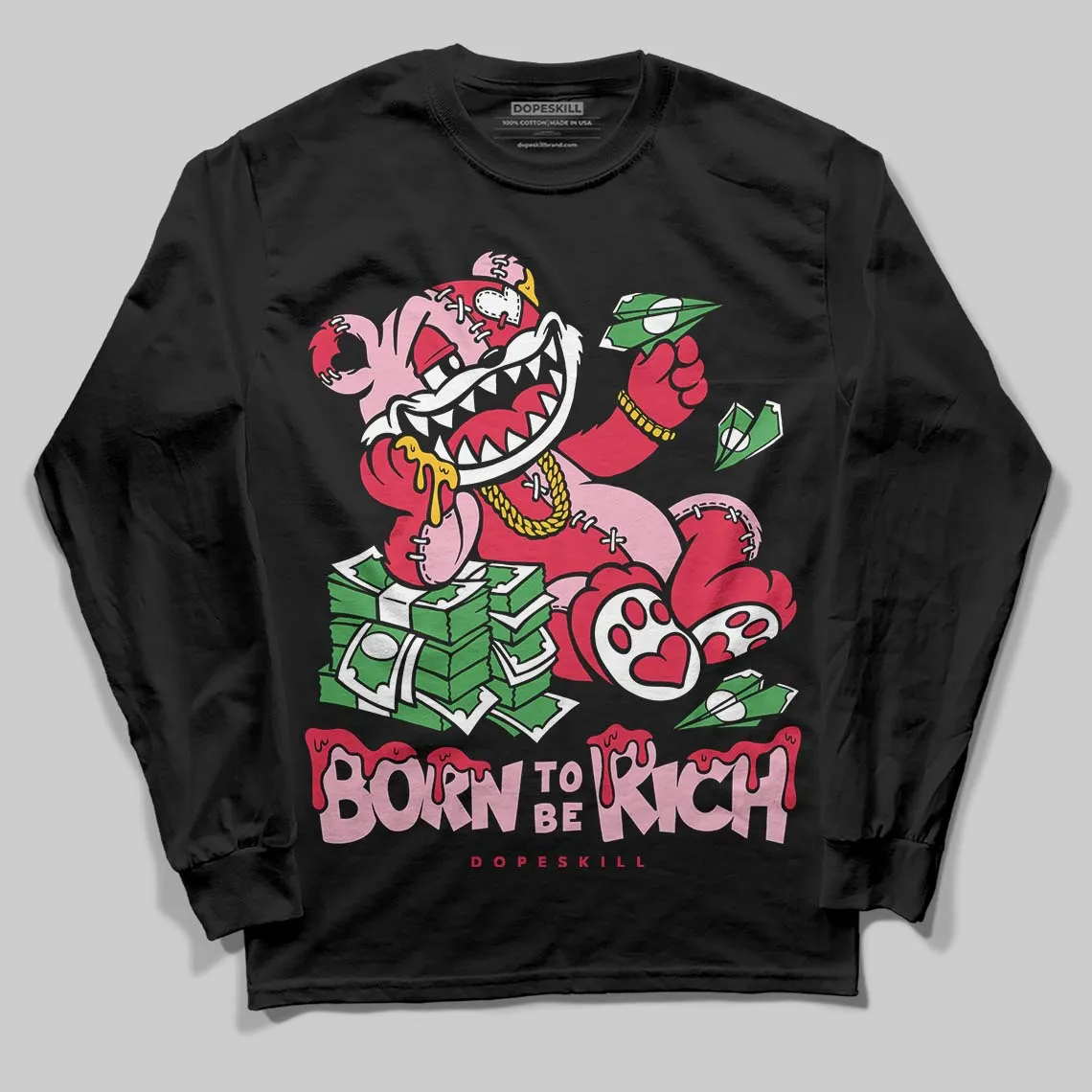 Dunk Valentine's Day DopeSkill Long Sleeve T-Shirt Born To Be Rich Graphic sold by DopeSkill product image thumbnail 2