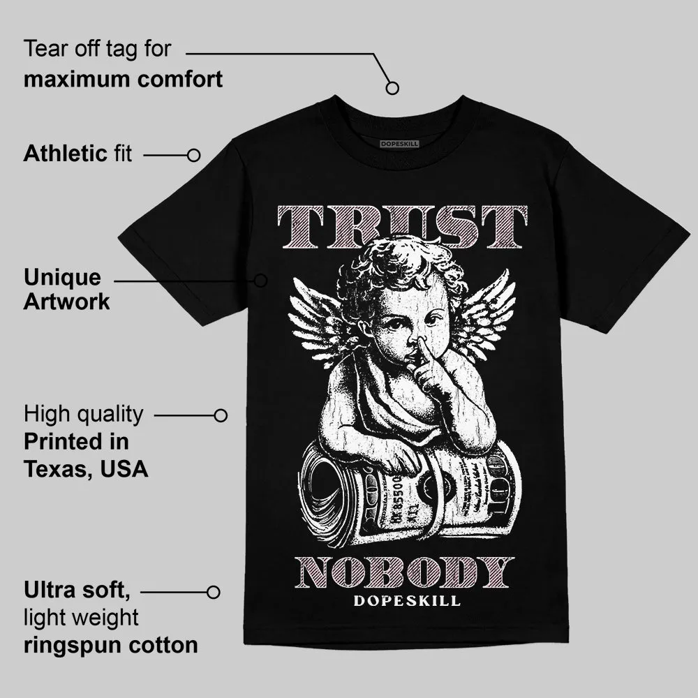 Medium Soft Pink 4s DopeSkill T-Shirt Trust Nobody Graphic sold by DopeSkill product image thumbnail 3