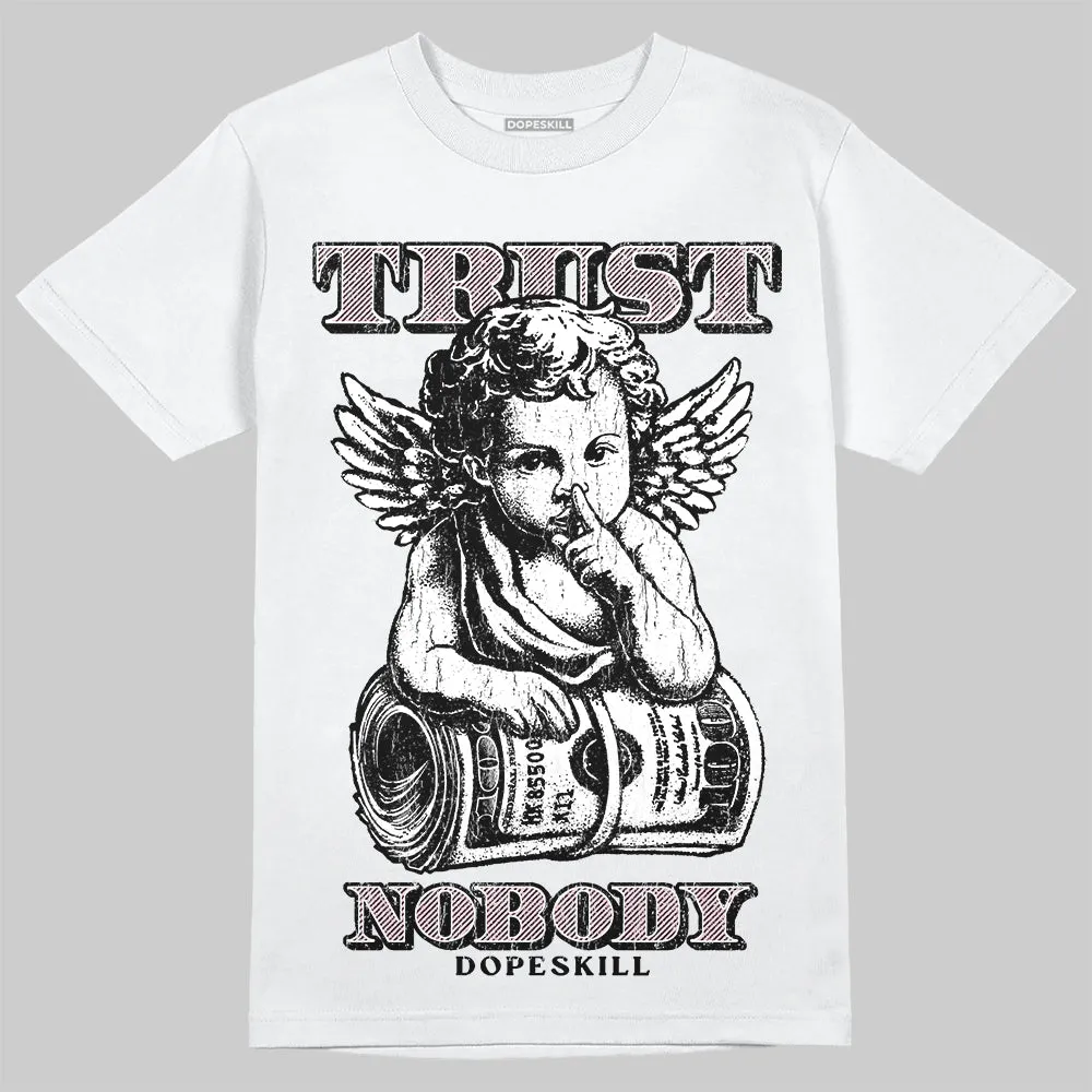 Medium Soft Pink 4s DopeSkill T-Shirt Trust Nobody Graphic sold by DopeSkill product image thumbnail 2