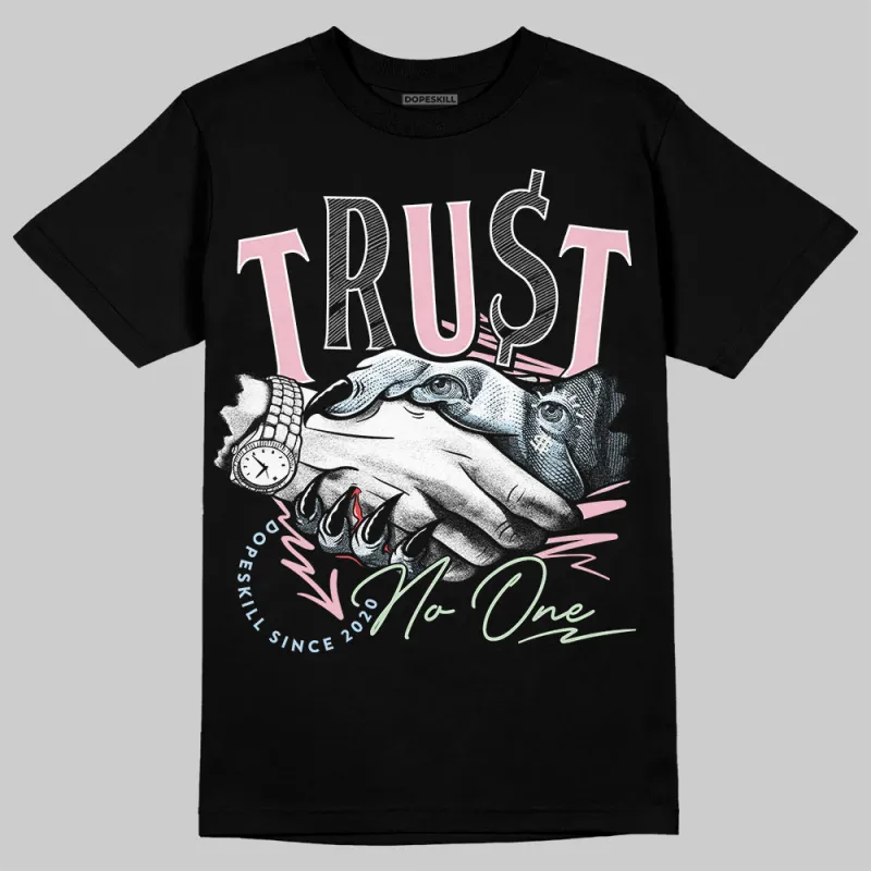 Medium Soft Pink 4s DopeSkill T-Shirt Trust No One Graphic sold by DopeSkill