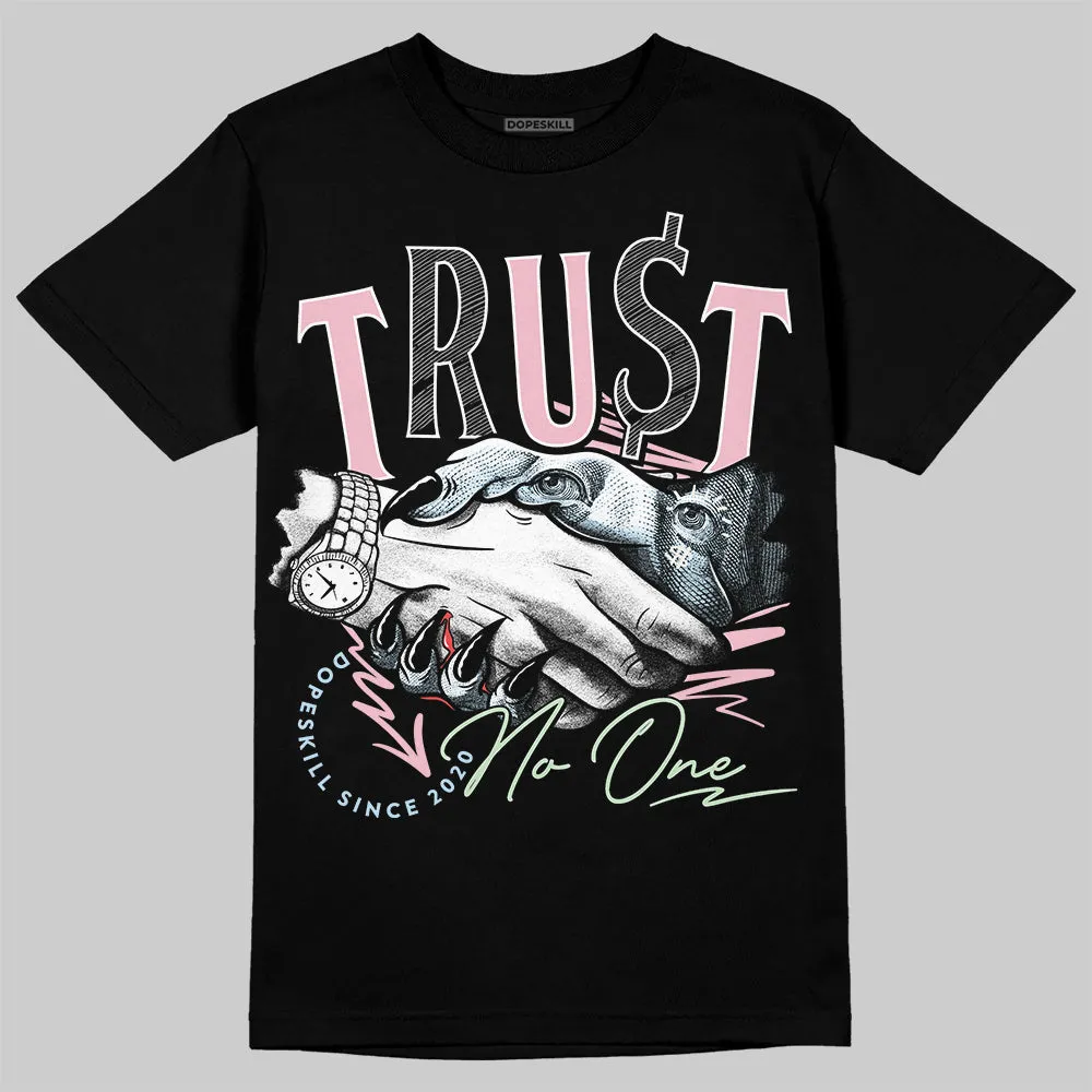 Medium Soft Pink 4s DopeSkill T-Shirt Trust No One Graphic sold by DopeSkill