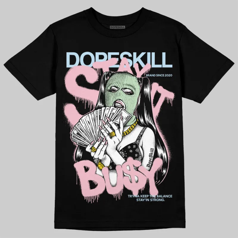 Medium Soft Pink 4s DopeSkill T-Shirt Stay It Busy Graphic sold by DopeSkill