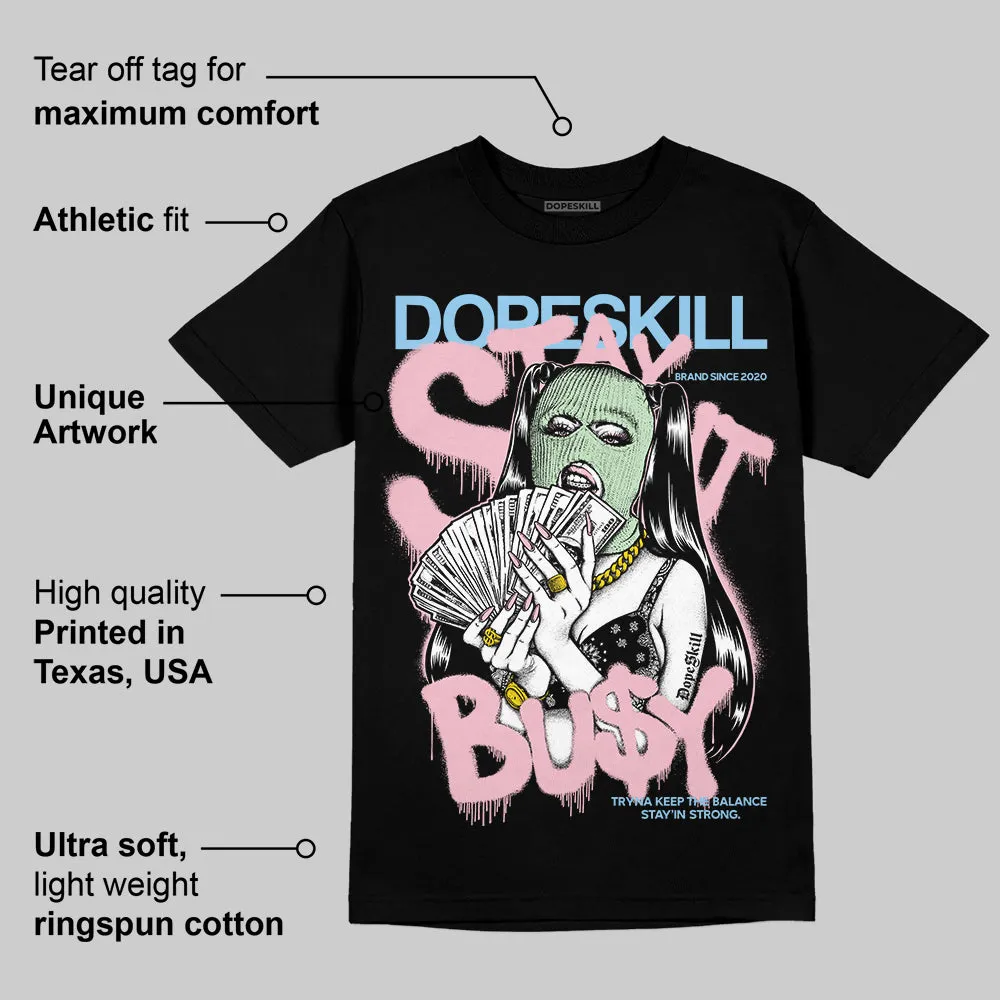 Medium Soft Pink 4s DopeSkill T-Shirt Stay It Busy Graphic sold by DopeSkill product image thumbnail 3