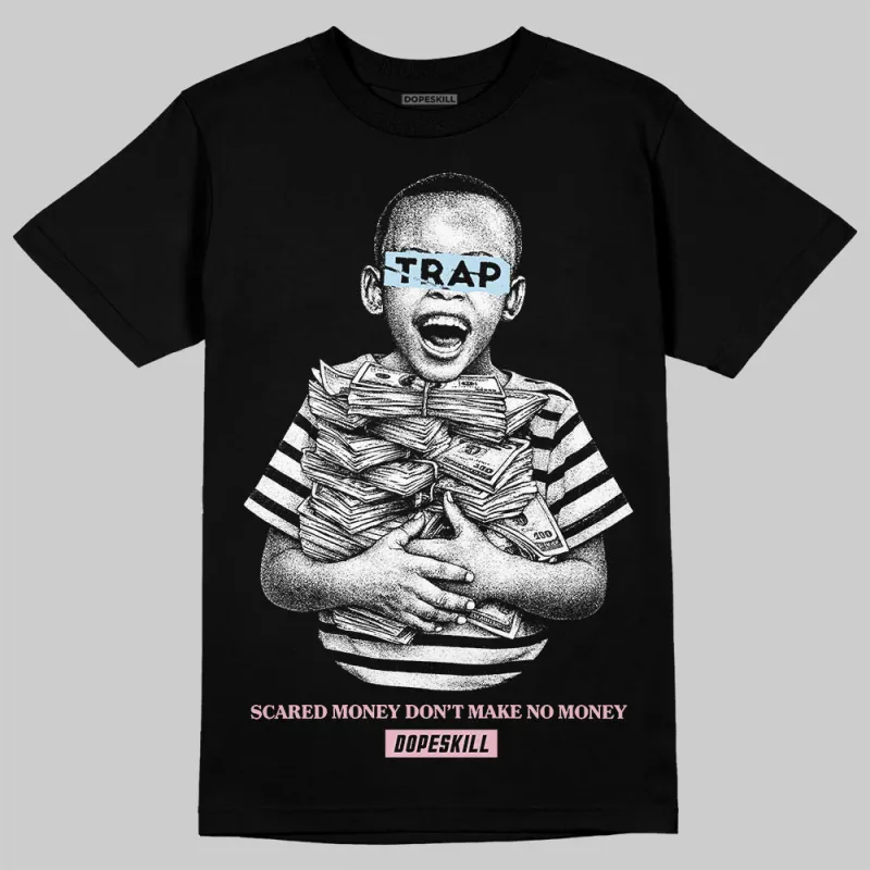 Medium Soft Pink 4s DopeSkill T-Shirt Scared Money Don't Make No Money Graphic sold by DopeSkill