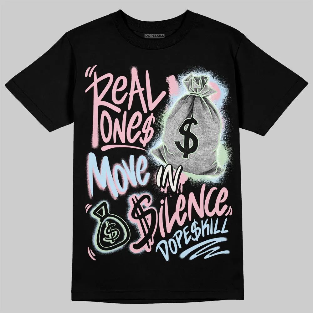 Medium Soft Pink 4s DopeSkill T-Shirt Real Ones Move In Silence Graphic sold by DopeSkill