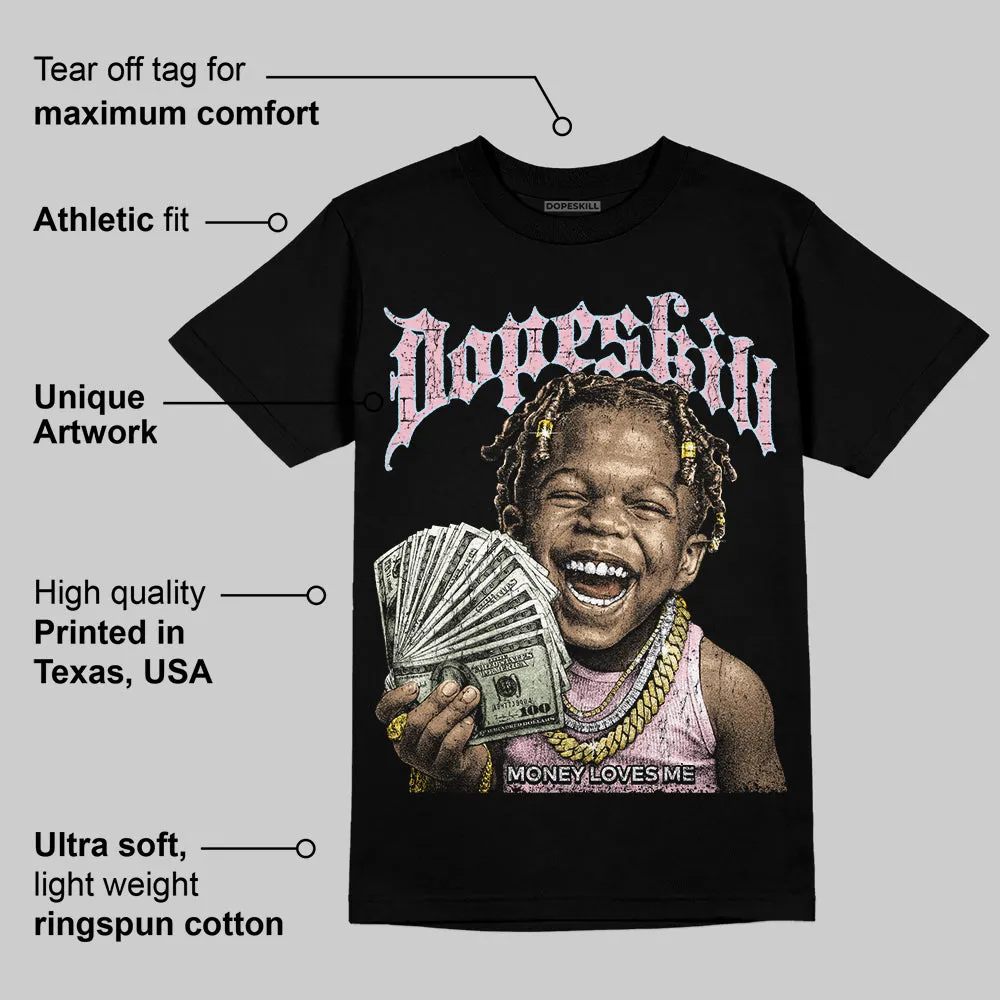 Medium Soft Pink 4s DopeSkill T-Shirt Money Loves Me Graphic sold by DopeSkill product image thumbnail 3