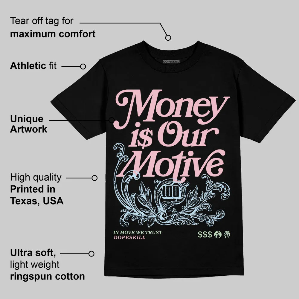 Medium Soft Pink 4s DopeSkill T-Shirt Money Is Our Motive Typo Graphic sold by DopeSkill product image thumbnail 3